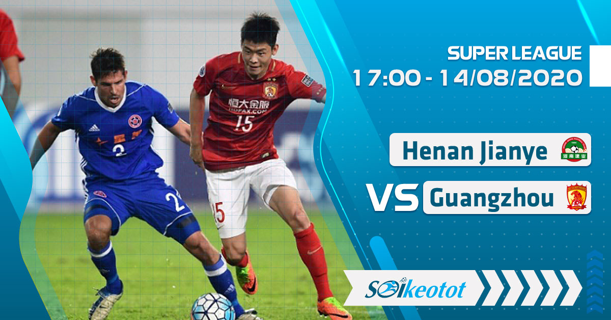 Dự đoán Henan Jianye vs Guangzhou Evergrande lúc 17h ngày 14/8/2020 soi-keo-henan-jianye-vs-guangzhou-evergrande-luc-17h-ngay-14-8-2020