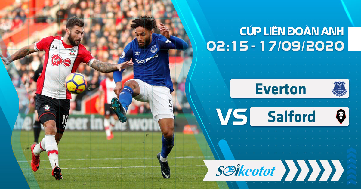 Dự đoán Everton vs Salford lúc 2h15 ngày 17/9/2020 soi-keo-everton-vs-salford-luc-2h15-ngay-17-9-2020