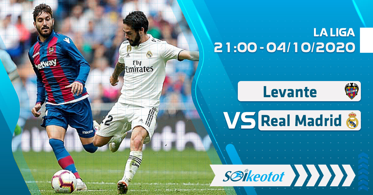 Dự đoán Levante vs Real Madrid lúc 21h ngày 4/10/2020 soi-keo-levante-vs-real-madrid-luc-21h-ngay-4-10-2020